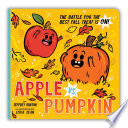 Cover of Apple vs. Pumpkin: The Battle for the Best Fall Treat Is On!