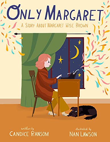 Only Margaret: A Story about Margaret Wise Brown