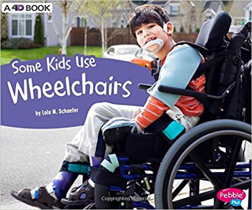 Some Kids Use Wheelchairs: A 4D Book