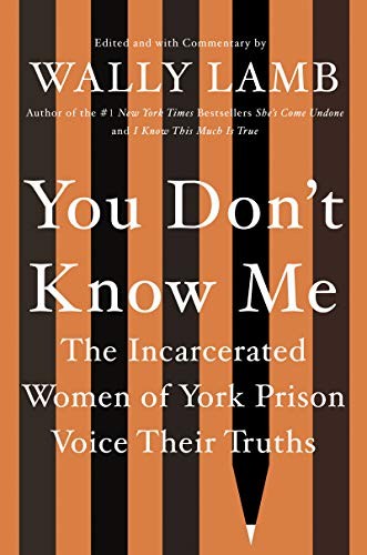Cover of You Don't Know Me: The Incarcerated Women of York Prison Voice Their Truths