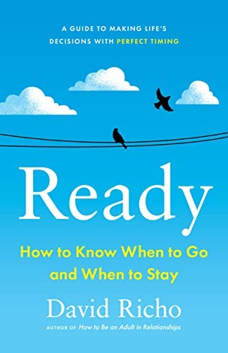 Cover of Ready: How to Know When to Go and When to Stay