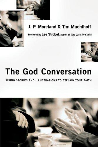 Cover of The God Conversation: Using Stories and Illustrations to Explain Your Faith