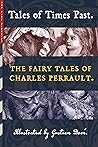 Tales of Times Past: The Fairy Tales of Charles Perrault