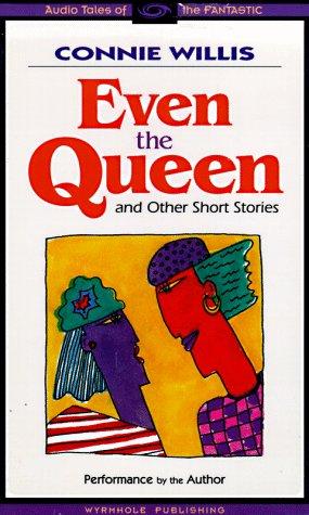 Cover of Even the Queen, & Other Short Stories
