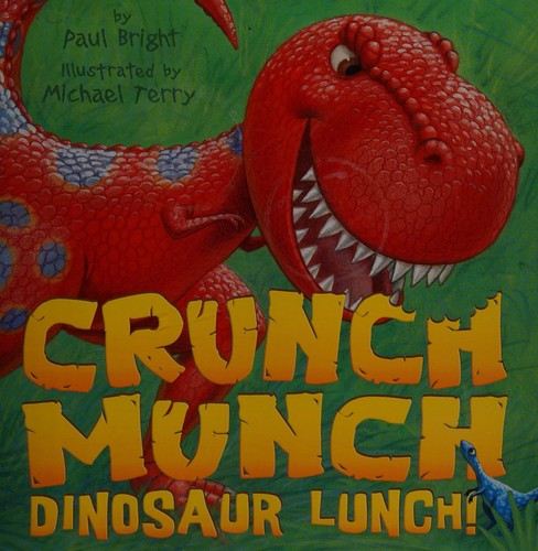 Cover of Crunch Munch Dinosaur Lunch!