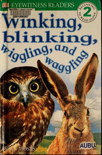 DK Readers: Winking, Blinking, Wiggling & Waggling