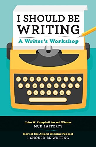 Cover of I Should Be Writing : A Writer's Workshop
