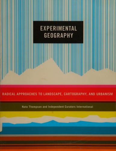 Cover of Experimental Geography: Radical Approaches to Landscape, Cartography, and Urbanism