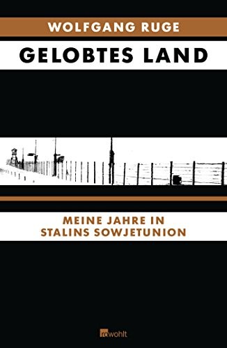 Gelobtes Land. Meine Jahre in Stalins Sowjetunion