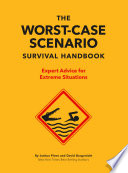 Cover of The Worst-Case Scenario Survival Handbook: Expert Advice for Extreme Situations