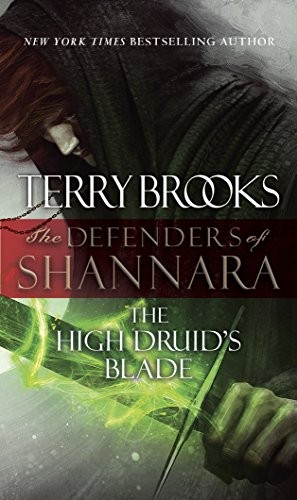 Cover of The High Druid's Blade: The Defenders of Shannara