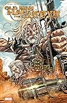 Cover of Old Man Hawkeye: The Complete Collection