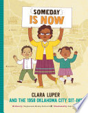 Cover of Someday Is Now: Clara Luper and the 1958 Oklahoma City Sit-ins
