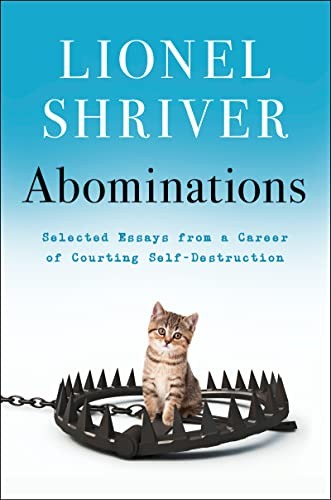 Cover of Abominations: Selected Essays from a Career of Courting Self-Destruction