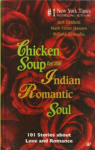 Chicken Soup for the Indian Romantic Soul
