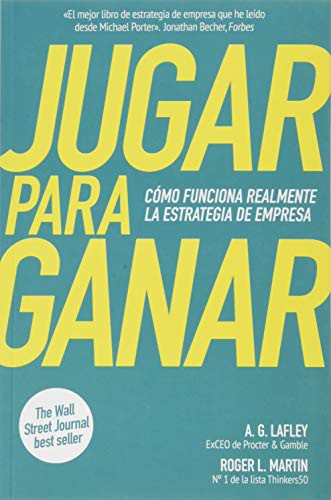 Jugar para ganar: Como funciona realmente la estrategia de empresa