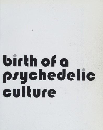 Cover of Birth of a Psychedelic Culture: Conversations about Leary, the Harvard Experiments, Millbrook and the Sixties