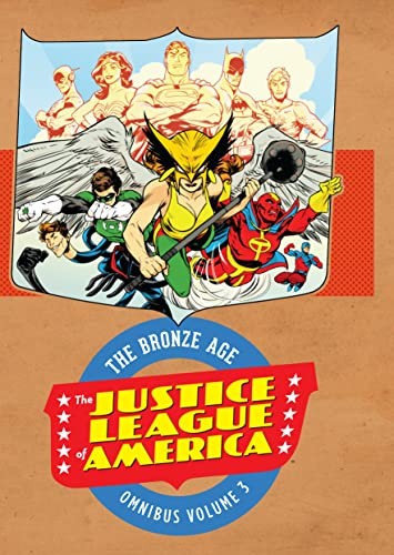Cover of The Justice League of America: The Bronze Age Omnibus, Vol. 3