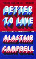 Living Better: How I Learned to Survive Depression