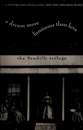 Cover of A Dream More Luminous than Love: The Yandilli Trilogy