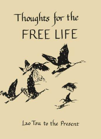 Cover of Thoughts for the Free Life: Lao Tsu to the Present