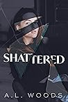 Shattered