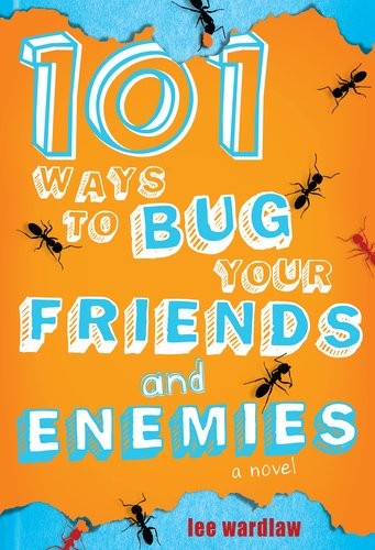 101 Ways to Bug Your Friends and Enemies