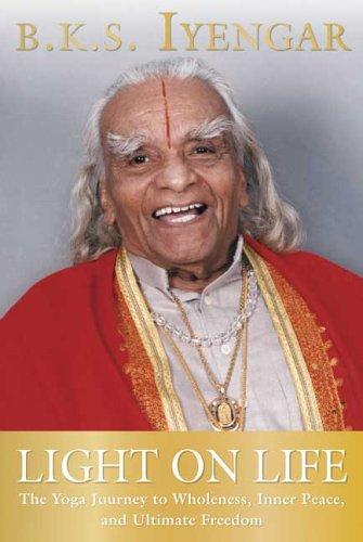 Cover of Light on Life: The Yoga Journey to Wholeness, Inner Peace, and Ultimate Freedom