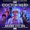 Doctor Who: Silver and Ice