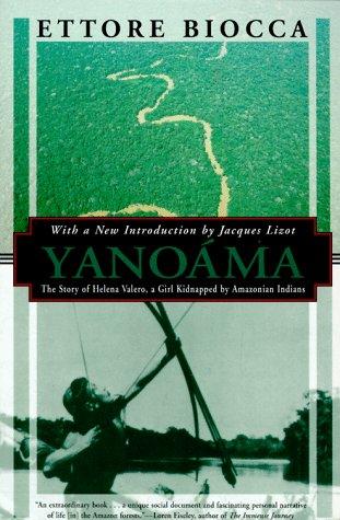 Yanoama: The Story of Helena Valero, a Girl Kidnapped by Amazonian Indians