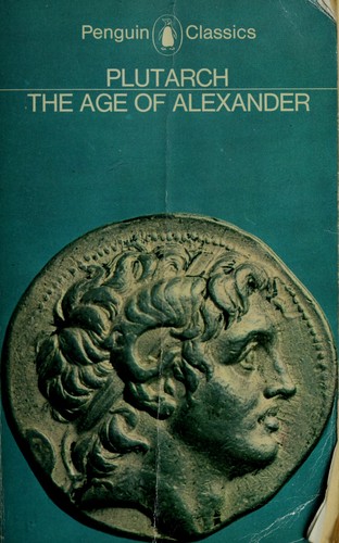 Cover of The Age of Alexander: Nine Greek Lives