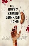 Cover of The Happy Zombie Sunrise Home