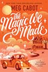 Cover of The Magic We Made: A Novel
