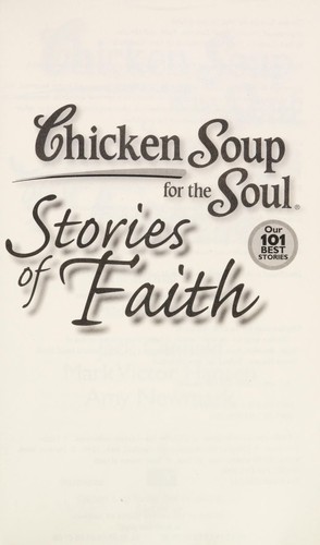 Cover of Chicken Soup for the Soul: Stories of Faith: Inspirational Stories of Hope, Devotion, Faith and Miracles