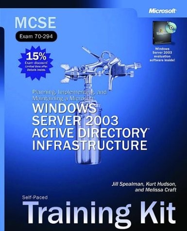 Cover of MCSE Self-Paced Training Kit (Exam 70-294): Planning, Implementing, and Maintaining a Microsoft(R) Windows Server(TM) 2003 Active Directory(R) Infrastruct