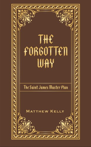 Cover of The Forgotten Way: The Saint James Master Plan