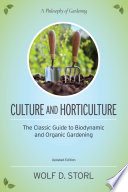 Cover of Culture and Horticulture: The Classic Guide to Biodynamic and Organic Gardening