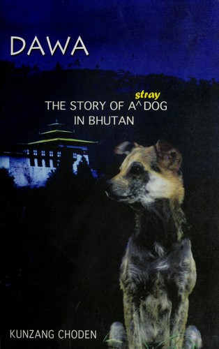 Cover of Dawa: The Story of a Stray Dog in Bhutan