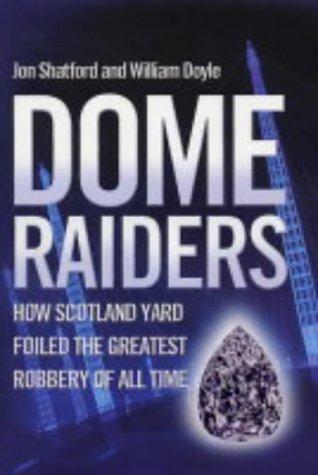 Cover of Dome Raiders How Scotland Yard Foiled the Greatest Robbery of All Time