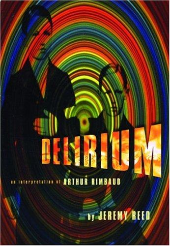 Cover of Delirium: An Interpretation of Arthur Rimbaud