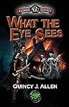 Cover of What The Eye Sees
