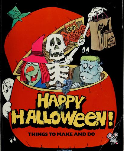 Happy Halloween: Things to Make and Do