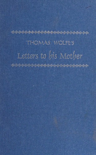 Cover of Thomas Wolfe's letters to his mother, Julia Elizabeth Wolfe