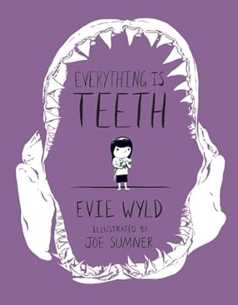 Everything Is Teeth