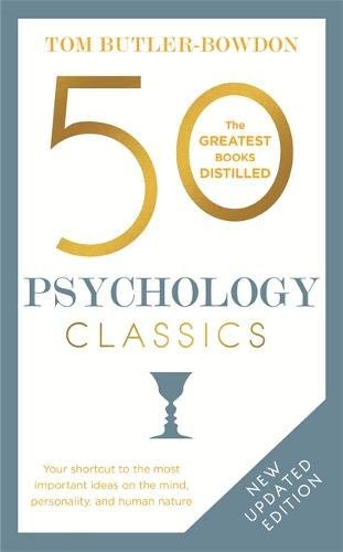 Cover of 50 Psychology Classics: Your Shortcut to the Most Important Ideas on the Mind, Personality, and Human Nature