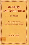 A History of Socialist Thought, Volume II: Marxism & Anarchism 1850-1890