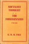 A History of Socialist Thought, Volume I: The Forerunners 1789-1850