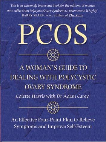 PCOS: A Woman's Guide to Dealing with Polycystic Ovary Syndrome