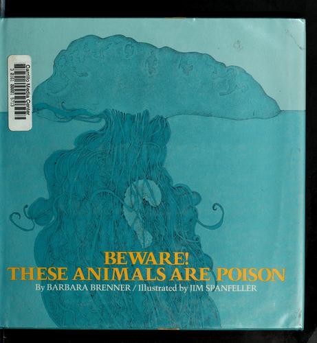 Beware! These animals are poison
