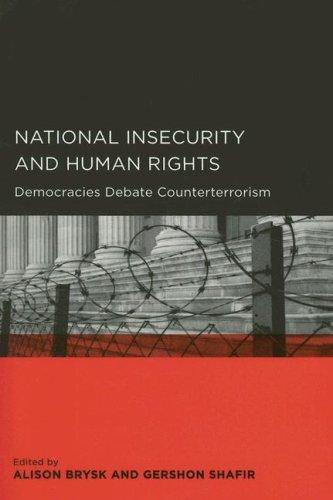 National Insecurity and Human Rights: Democracies Debate Counterterrorism